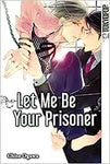 Let me be your Prisoner (one-shot)
