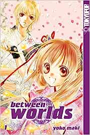 Between the Worlds 1+2