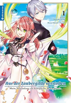 Aus der Zaubergilde verstoßen - Mein Neuanfang als königliche Hofmagierin 1-3