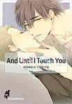 And Until I Touch you