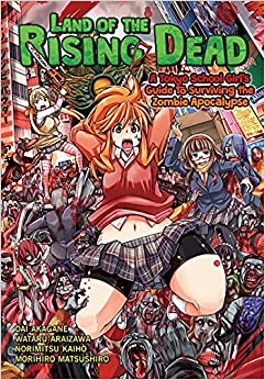 Land of the Rising Dead: A Tokyo School Girl’s Guide to Surviving the Zombie Apocalypse