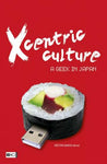 Xcentric Culture - A Geek in Japan
