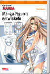 How to Draw Manga 03: Manga-Figuren entwickeln